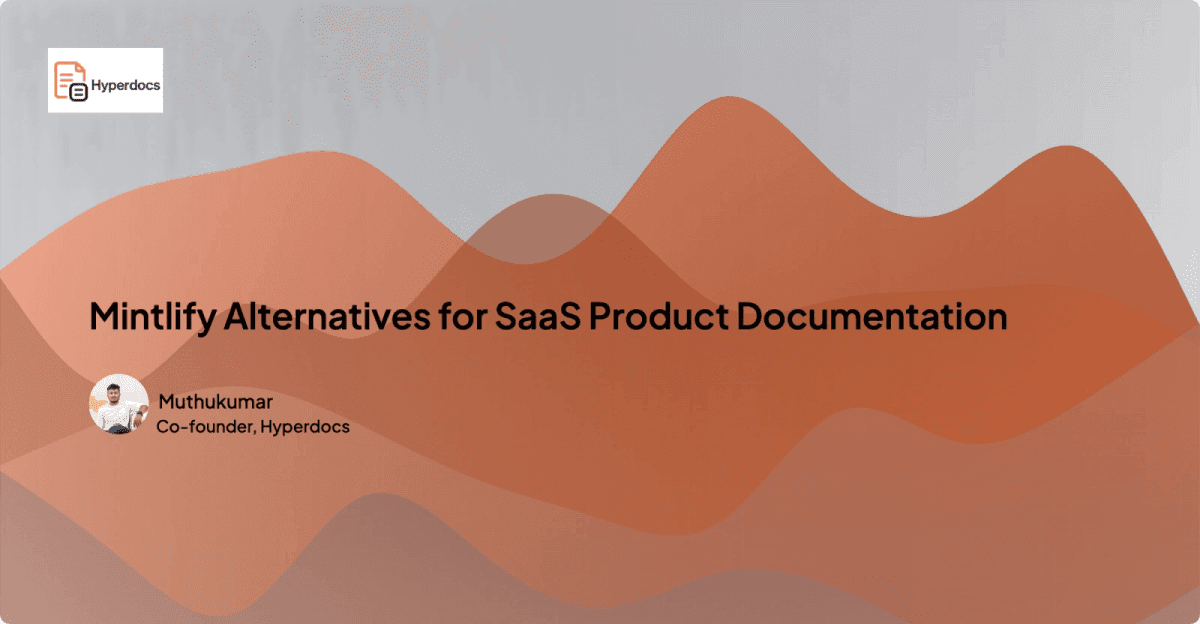 Best Mintlify Alternatives for SaaS Product Documentation