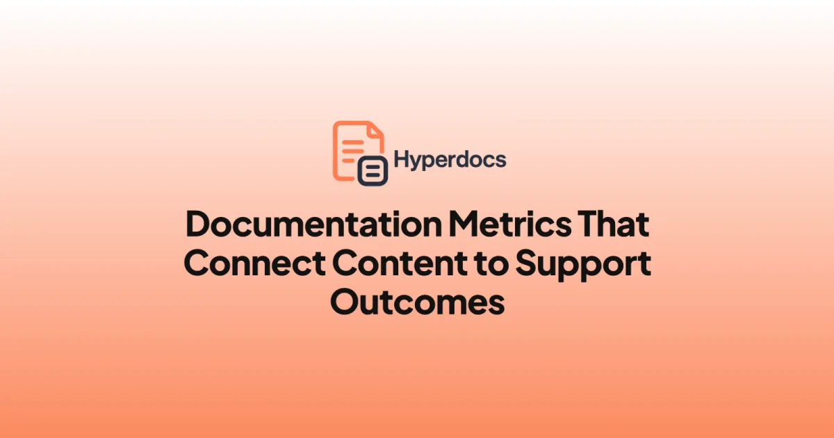 Documentation Metrics That Connect Content to Support Outcomes